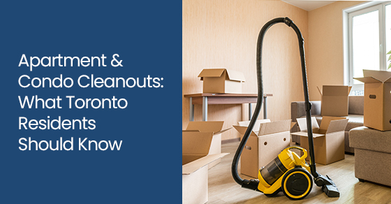 Apartment & Condo Cleanouts: What Toronto Residents Should Know