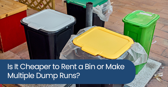 Is It Cheaper to Rent a Bin or Make Multiple Dump Runs?